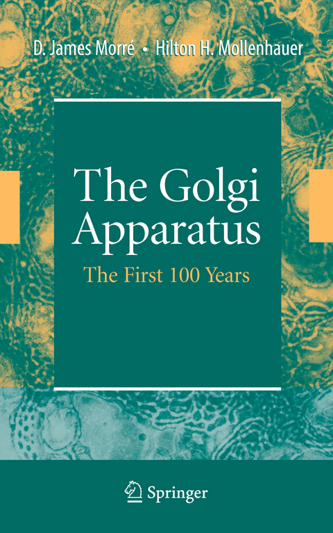 The Golgi Apparatus - James Morr&eacute;, Hilton H. Mollenhauer