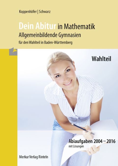 Dein Abitur in Mathematik - Jochen Koppenh&ouml;fer, Alexander Schwarz