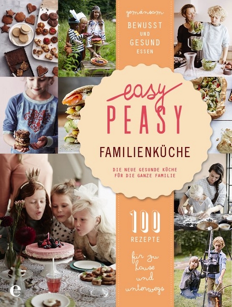 Easy Peasy Familienk&uuml;che - Claire van den Heuvel, Vera van Haren