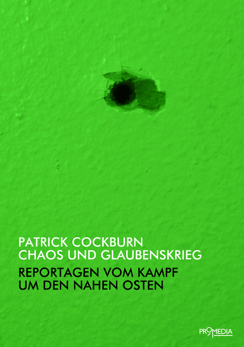 Chaos und Glaubenskrieg - Patrick Cockburn