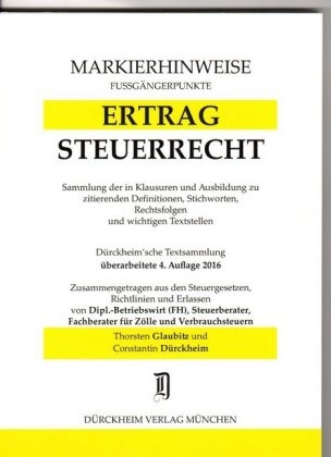 ERTRAGSTEUERRECHT Markierhinweise/Fußgängerpunkte für das Steuerberaterexamen Nr. 968 (2016/2017): Dürckheim'sche Markierhinweise