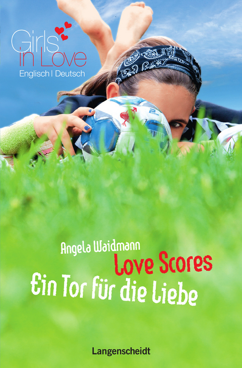 Love Scores - Ein Tor f&uuml;r die Liebe - Angela Waidmann