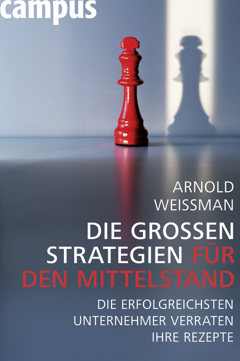 Die gro&szlig;en Strategien f&uuml;r den Mittelstand - Arnold Weissman