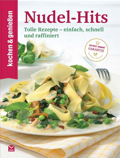 Kochen & Genie&szlig;en Nudel-Hits -  kochen &  genie&szlig;en
