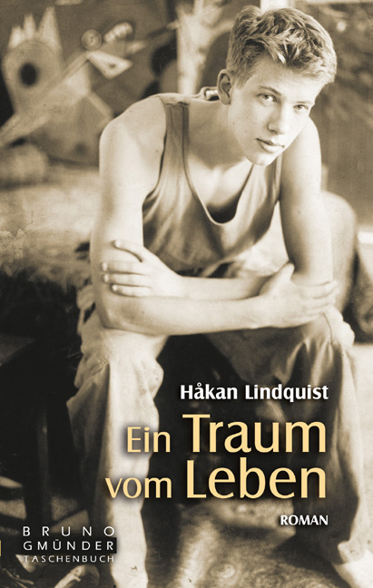 Ein Traum vom Leben - H&aring;kan Lindquist
