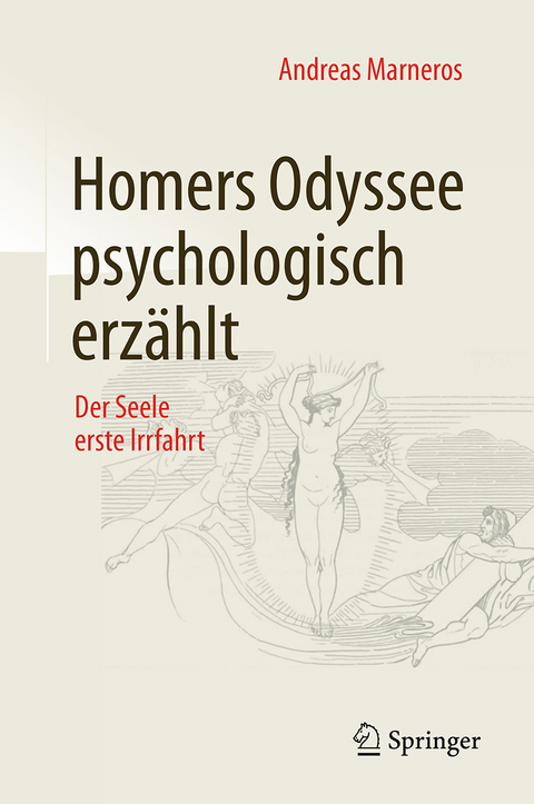 Homers Odyssee psychologisch erz&auml;hlt - Andreas Marneros