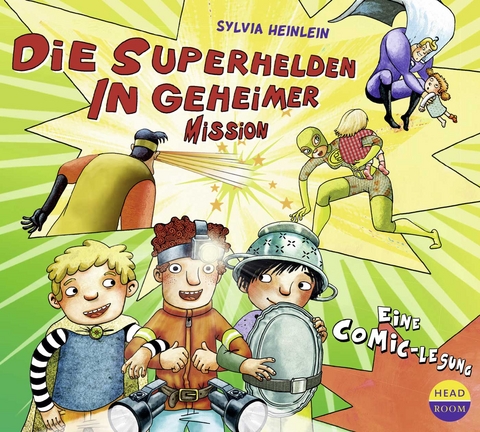 Die Superhelden in geheimer Mission - Sylvia Heinlein