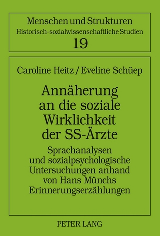 Annäherung an die soziale Wirklichkeit der SS-Ärzte