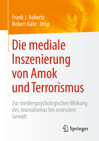 Die mediale Inszenierung von Amok und Terrorismus