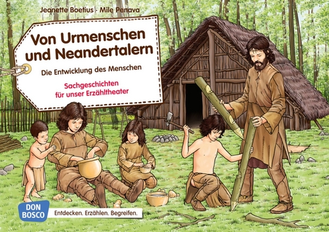 Von Urmenschen und Neandertalern. Die Entwicklung des Menschen, Kamishibai Bildkartenset - Jeanette Boetius