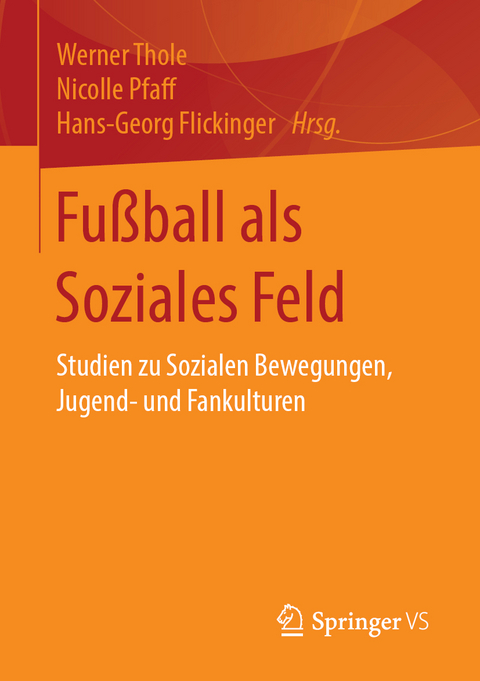 Fu&szlig;ball als Soziales Feld - 