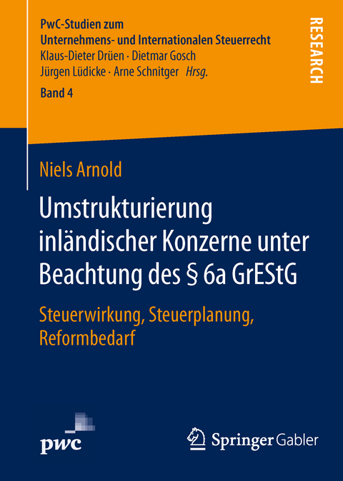 Umstrukturierung inl&auml;ndischer Konzerne unter Beachtung des &sect; 6a GrEStG - Niels Arnold