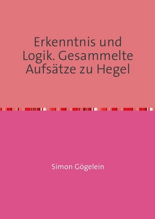 Erkenntnis und Logik. Gesammelte Aufsätze zu Hegel
