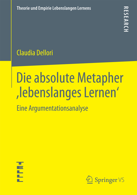 Die absolute Metapher ,lebenslanges Lernen&lsquo; - Claudia Dellori