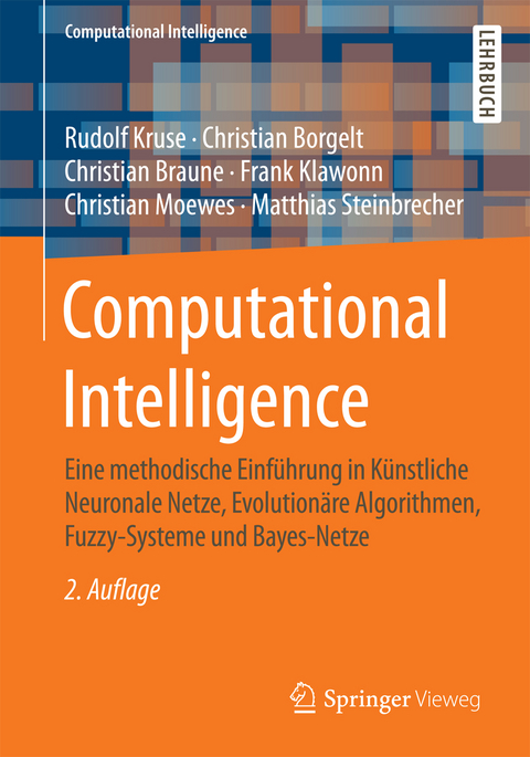 Computational Intelligence - Rudolf Kruse, Christian Borgelt, Christian Braune, Frank Klawonn, Christian Moewes, Matthias Steinbrecher