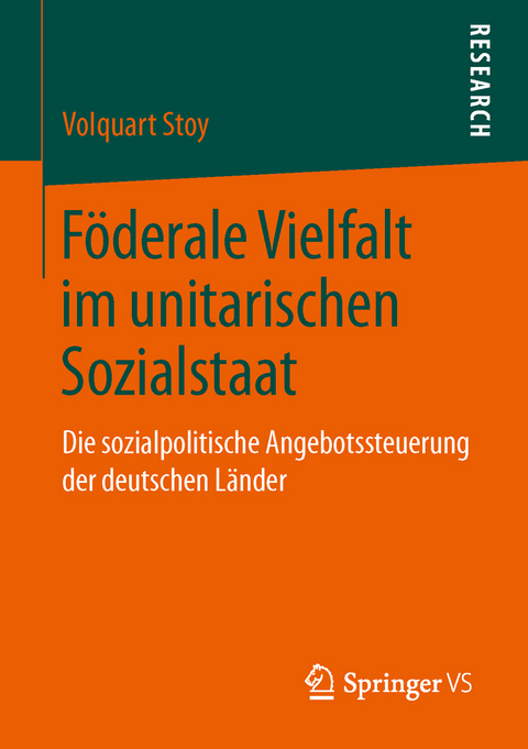 F&ouml;derale Vielfalt im unitarischen Sozialstaat - Volquart Stoy