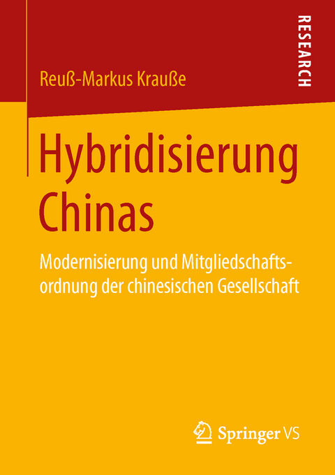 Hybridisierung Chinas - Reu&szlig;-Markus Krau&szlig;e