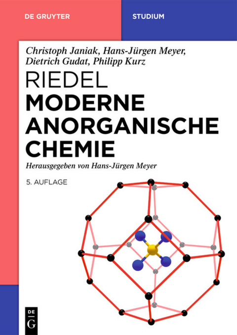Riedel Moderne Anorganische Chemie - Christoph Janiak, Hans-J&uuml;rgen Meyer, Dietrich Gudat, Philipp Kurz