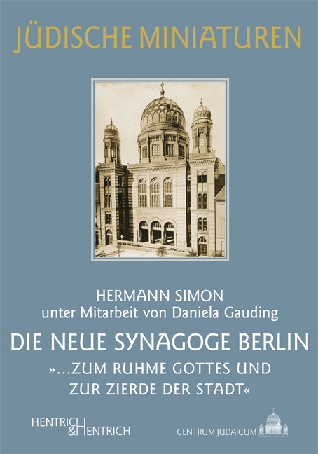 Die Neue Synagoge Berlin - Hermann Simon