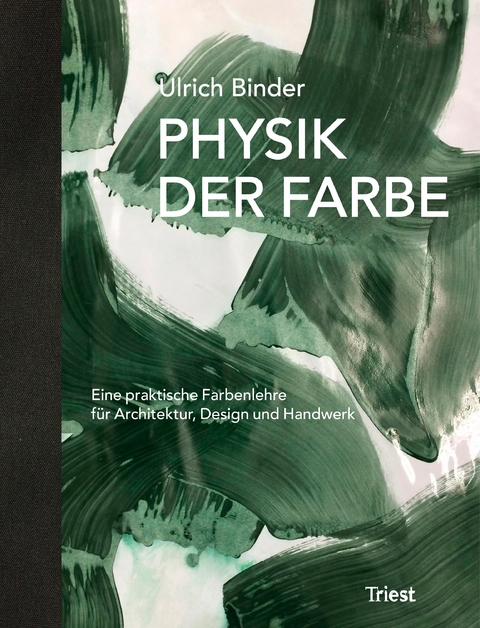 Physik der Farbe - Ulrich Binder