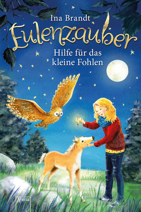 Eulenzauber (6). Hilfe f&uuml;r das kleine Fohlen - Ina Brandt