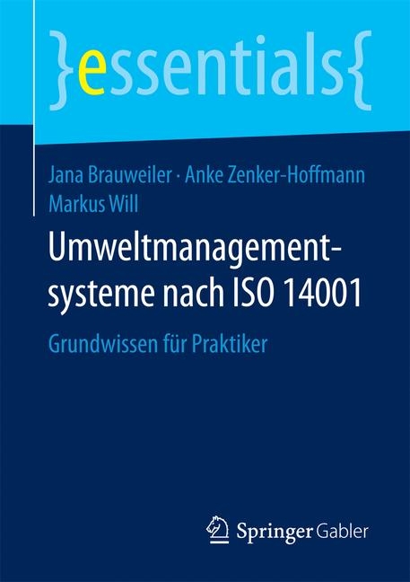 Umweltmanagementsysteme nach ISO 14001 - Jana Brauweiler, Anke Zenker-Hoffmann, Markus Will