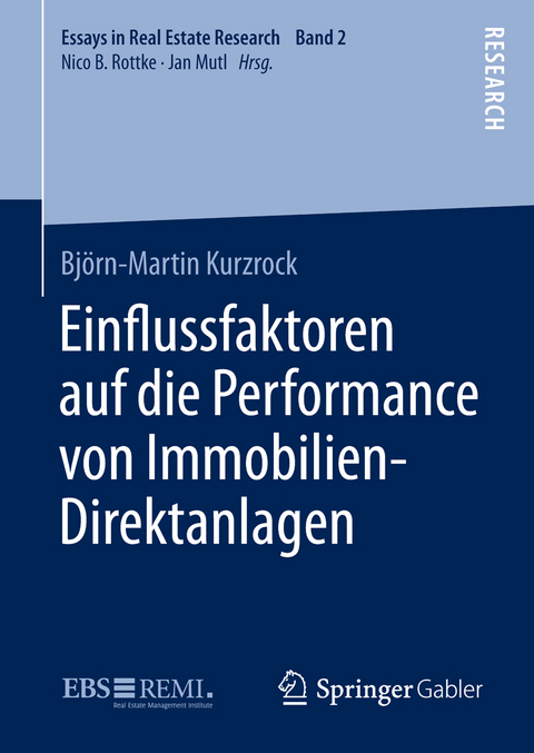 Einﬂussfaktoren auf die Performance von Immobilien-Direktanlagen - Bj&ouml;rn-Martin Kurzrock