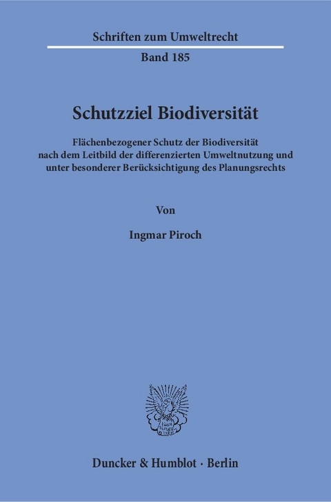 Schutzziel Biodiversität. - Ingmar Piroch
