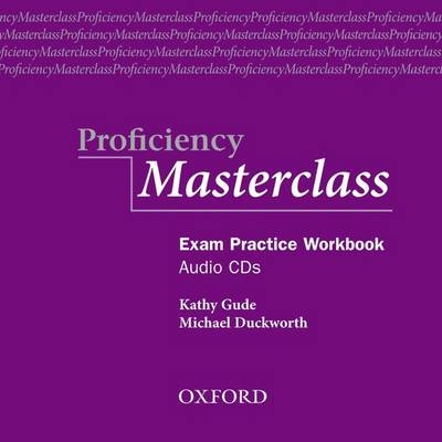 Proficiency Masterclass: Class Audio CDs - Kathy Gude, Michael Duckworth