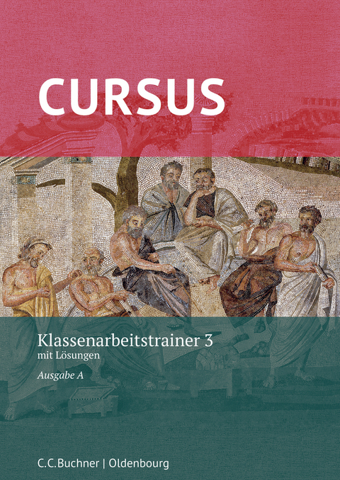 Cursus A &ndash; neu / Cursus A Klassenarbeitstrainer 3 - Michael Hotz, Friedrich Maier