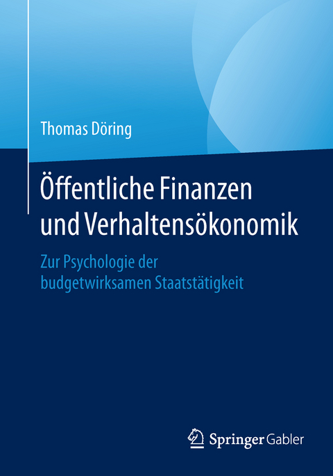 &Ouml;ffentliche Finanzen und Verhaltens&ouml;konomik - Thomas D&ouml;ring