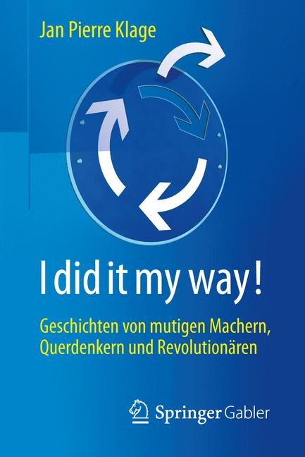 I did it my way! - Jan Pierre Klage