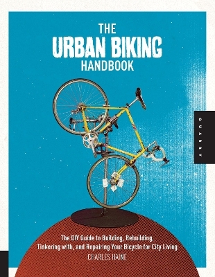 The Urban Biking Handbook - Charles Haine