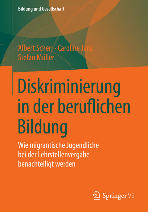Diskriminierung in der beruflichen Bildung - Albert Scherr, Caroline Janz, Stefan M&uuml;ller