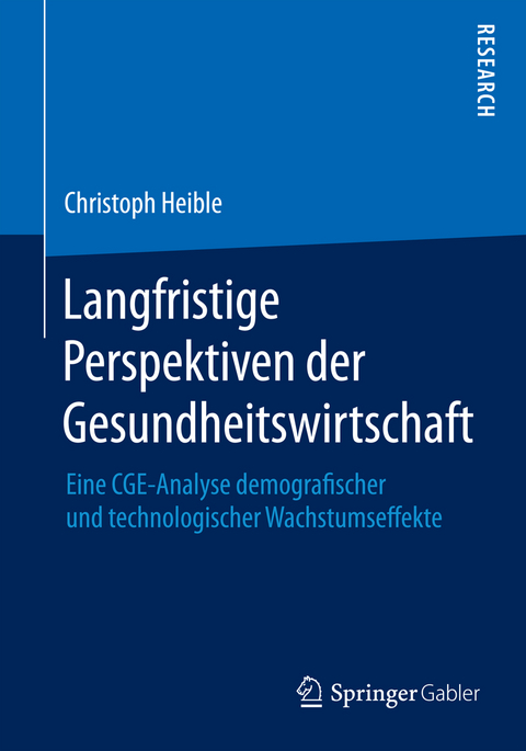 Langfristige Perspektiven der Gesundheitswirtschaft - Christoph Heible