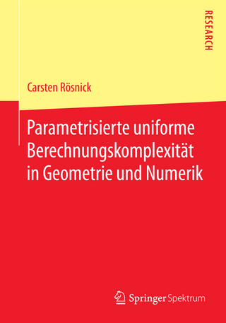 Parametrisierte uniforme Berechnungskomplexität in Geometrie und Numerik
