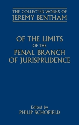 Of the Limits of the Penal Branch of Jurisprudence - Jeremy Bentham