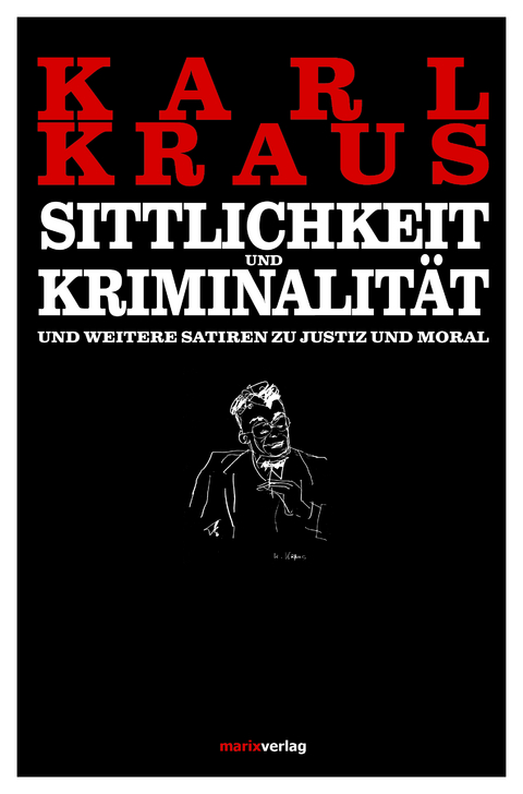 Sittlichkeit und Kriminalit&auml;t - Karl Kraus