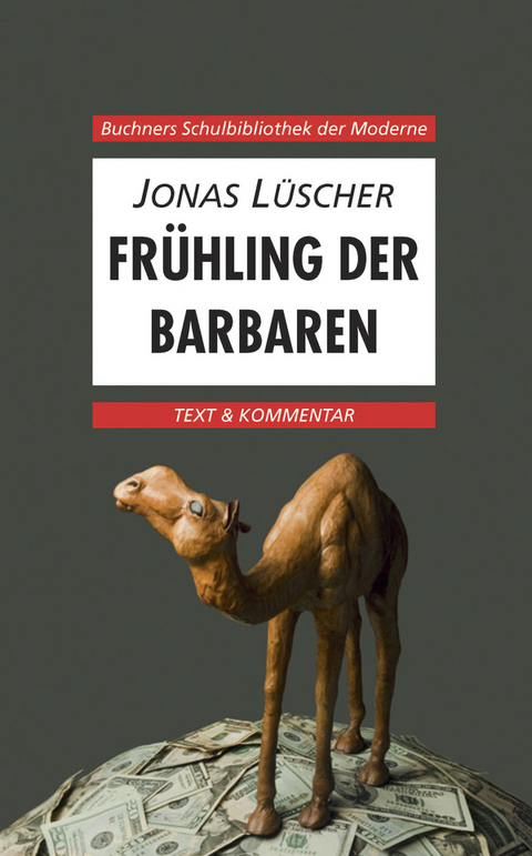 Buchners Schulbibliothek der Moderne / Lüscher, Frühling der Barbaren - Wolfgang Reitzammer