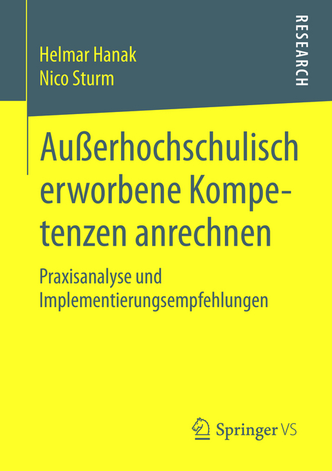 Au&szlig;erhochschulisch erworbene Kompetenzen anrechnen - Helmar Hanak, Nico Sturm