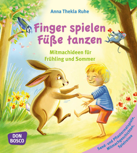 Finger spielen, F&uuml;&szlig;e tanzen, Bd 2: Fr&uuml;hling und Sommer - Anna Thekla Ruhe
