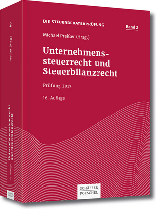 Unternehmenssteuerrecht und Steuerbilanzrecht