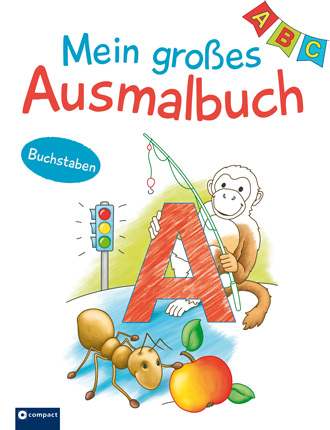 Mein gro&szlig;es Ausmalbuch - Buchstaben & Anlaute - Astrid Kaufmann