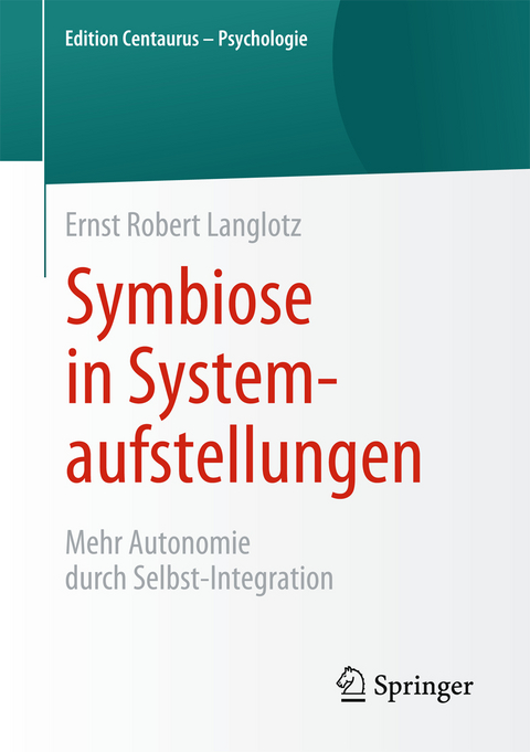 Symbiose in Systemaufstellungen - Ernst Robert Langlotz&ensp;&ensp;