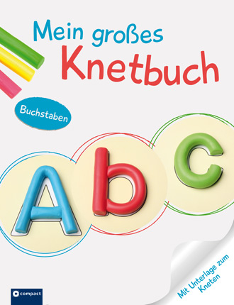 Mein gro&szlig;es Knetbuch - Buchstaben - Astrid Kaufmann