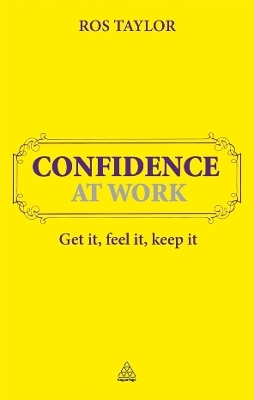 Confidence at Work - Ros Taylor