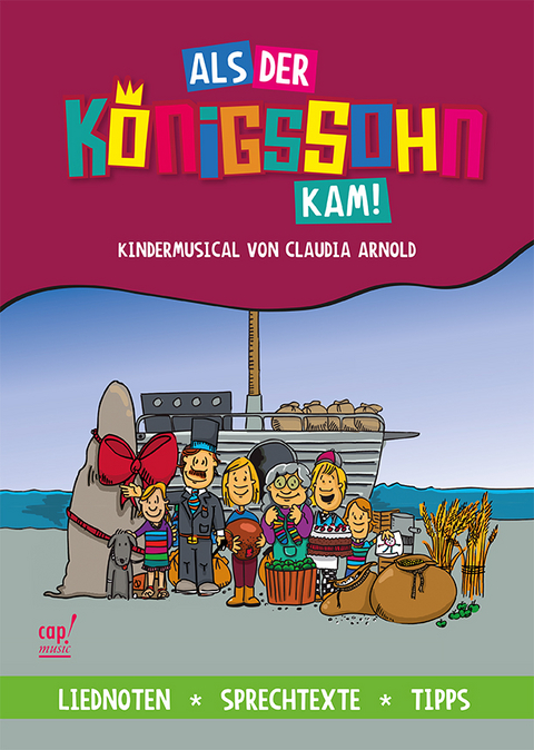 Als der K&ouml;nigssohn kam (Regie- und Liederheft) - Claudia Arnold