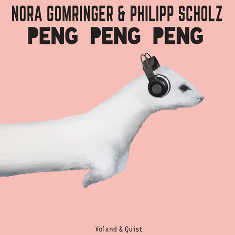Peng Peng Peng - Nora Gomringer