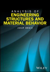 Analysis of Engineering Structures and Material Behavior - Josip Brnic