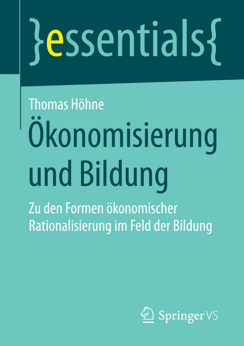 &Ouml;konomisierung und Bildung - Thomas H&ouml;hne